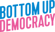 Bottom Up Democracy